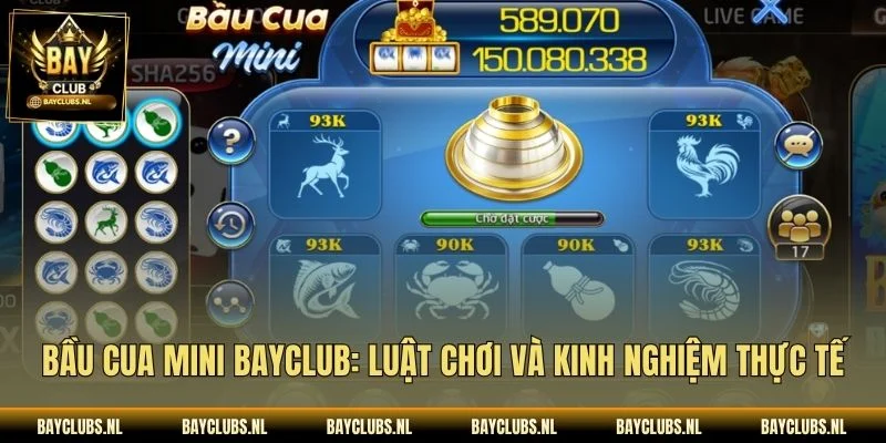 Bầu Cua Mini Bayclub: Luật Chơi Và Kinh Nghiệm Thực Tế
