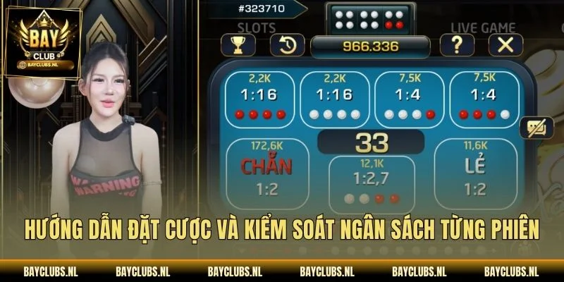 Hướng dẫn đặt cược và kiểm soát ngân sách từng phiên