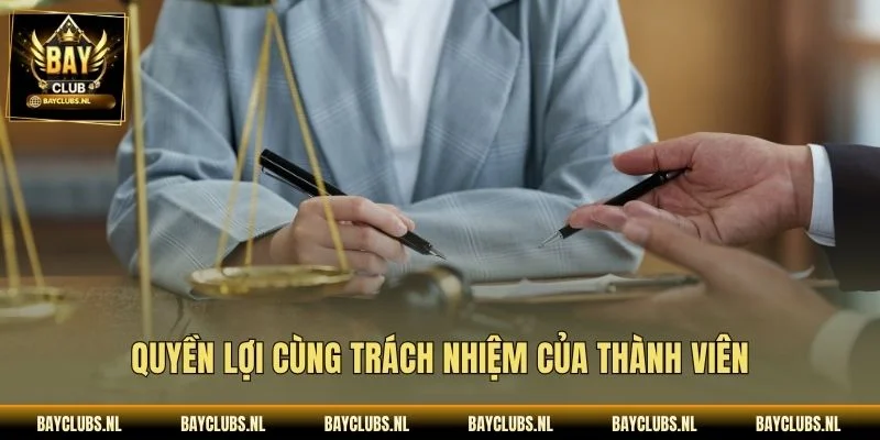 Miễn Trừ Trách Nhiệm: Hiểu Rõ Rủi Ro Khi Chơi Casino 1 Quyền lợi cùng trách nhiệm của thành viên
