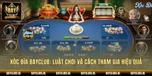 Xóc Đĩa Bayclub: Luật Chơi Và Cách Tham Gia Hiệu Quả